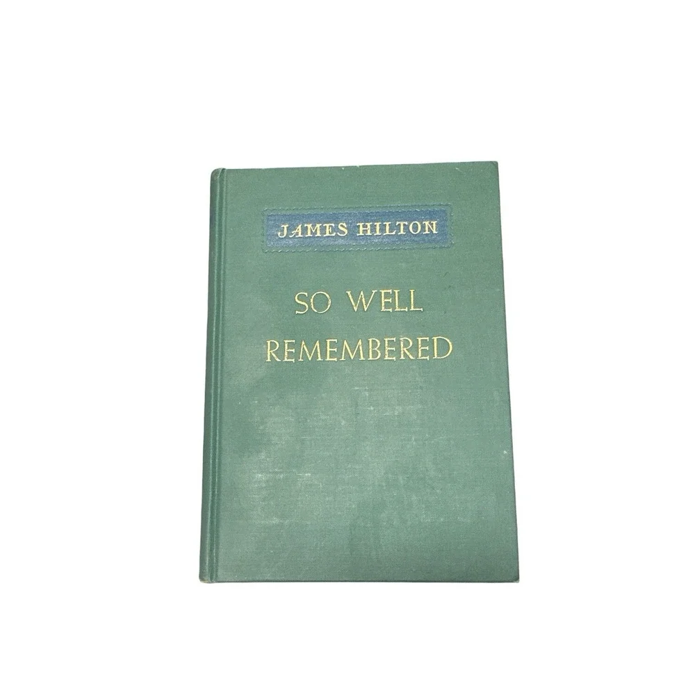 So Well Remembered 1945 by James Hilton Little Brown & Co 1st Edition HC